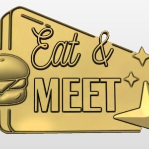"Eat and Meet sign" STL File