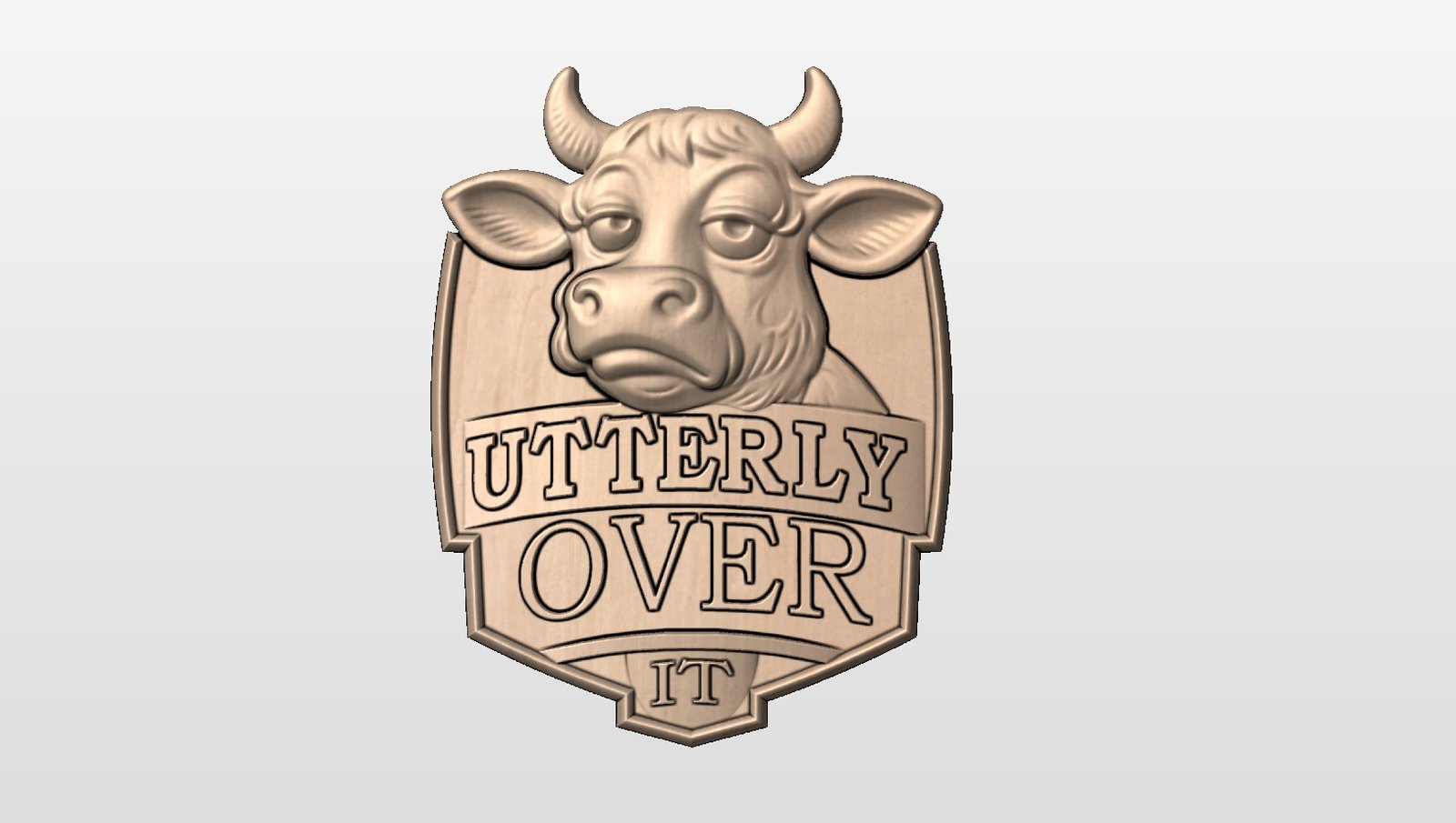 “Utterly over it” STL File